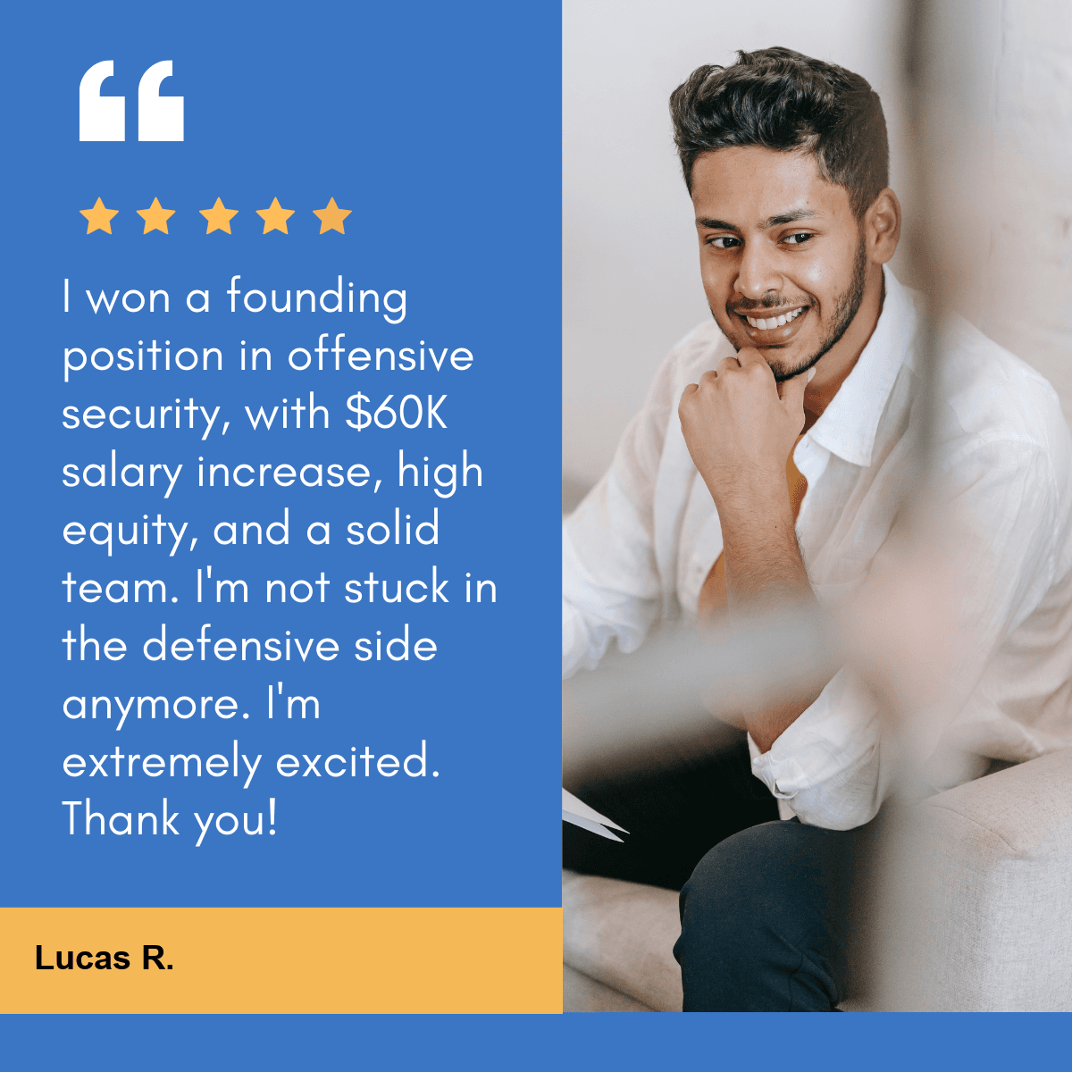 Senior Security Engineer testimonial about winning a founding offensive security role.